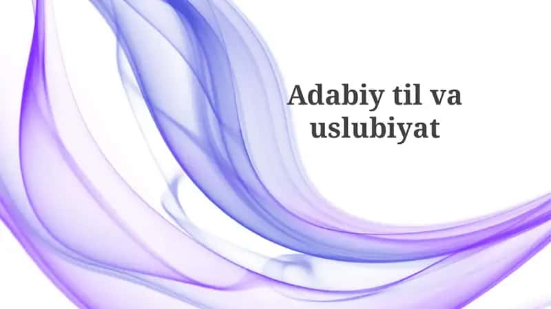 Adabiy Tilning Asosiy Xususiyatlari 1