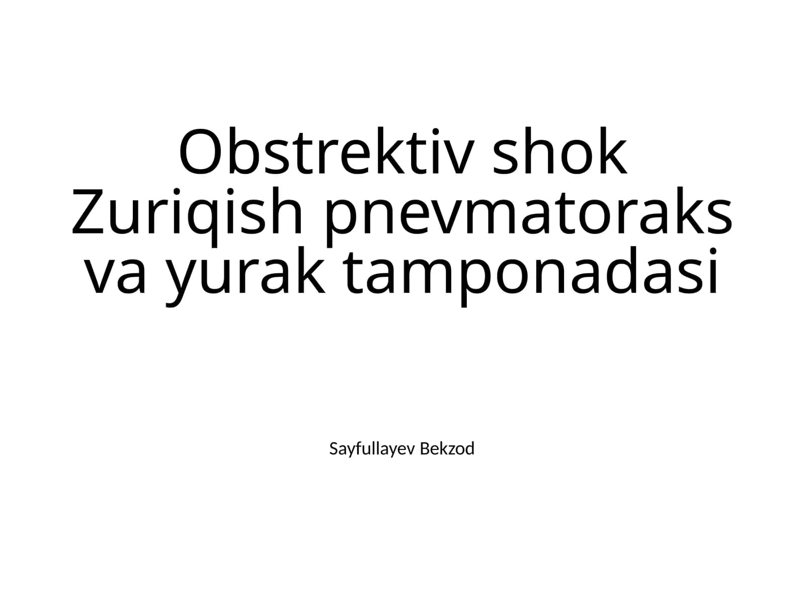 Obstrektiv shokZuriqish pnevmatoraks va yurak tamponadasi 1