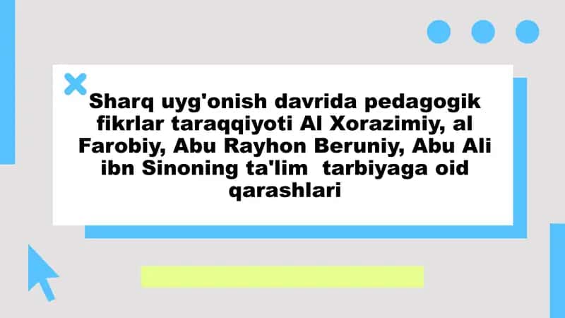 Al Xorazimiy va pedagogik yondashuvlari haqida 1