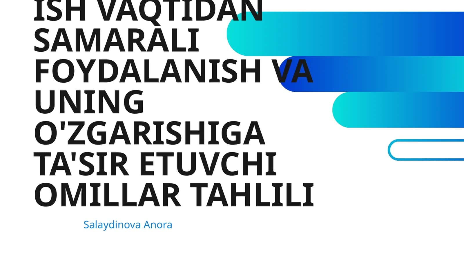 ISH VAQTIDAN SAMARALI FOYDALANISH VA UNING O'ZGARISHIGA TA'SIR ETUVCHI OMILLAR TAHLILI 1