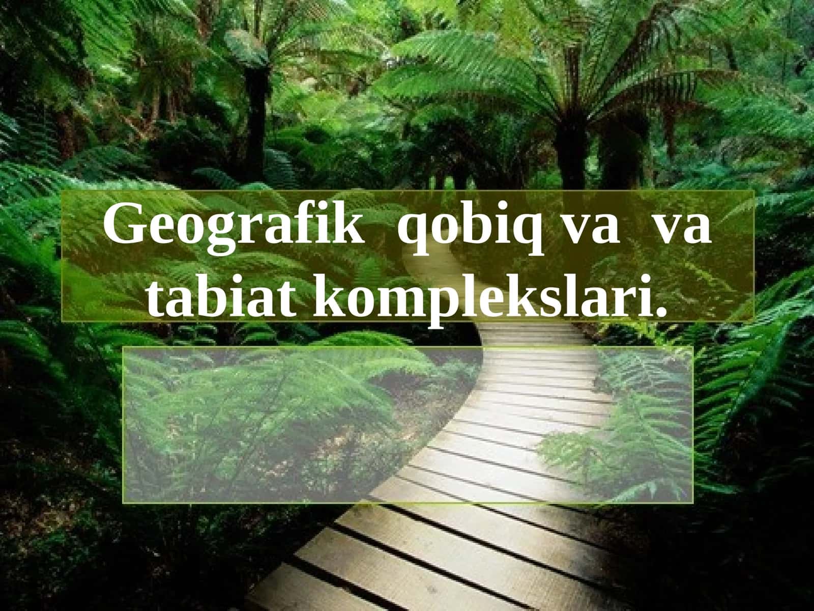 Geografik qobiq va va tabiat komplekslari 1