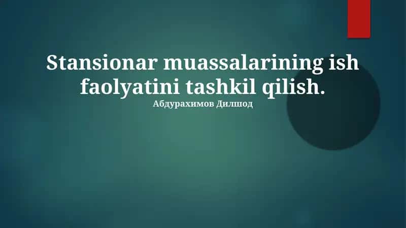 Stansionar muassalarining ish faolyatini tashkil qilish 1
