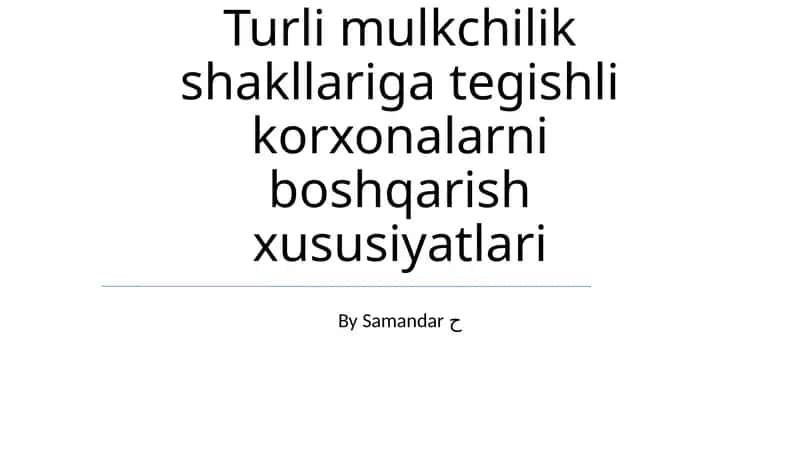 Turli mulkchilik shakllariga tegishli korxonalarni boshqarish xususiyatlari 1