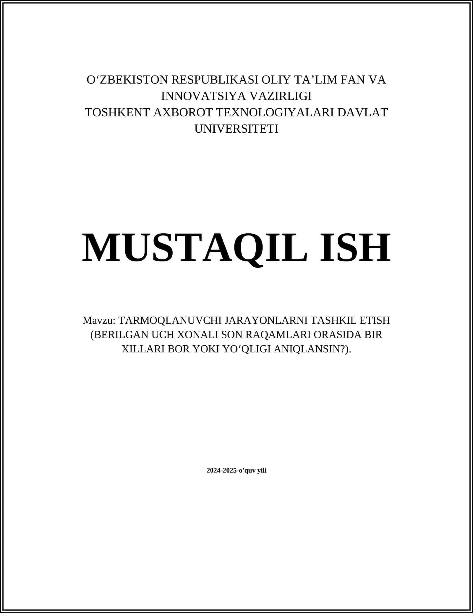 TARMOQLANUVCHI JARAYONLARNI TASHKIL ETISH (BERILGAN UCH XONALI SON RAQAMLARI ORASIDA BIR XILLARI BOR YOKI YO‘QLIGI ANIQLANSIN?) 1