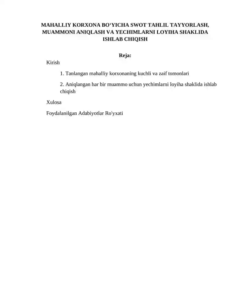 Mahalliy korxona boyicha swot tahlil tayyorlash, muammoni aniqlash va yechimlarni liyiha shaklida ishlab chiqish 1