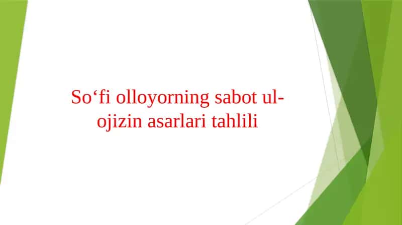 So‘fi olloyorning sabot ul- ojizin asarlari tahlili 1