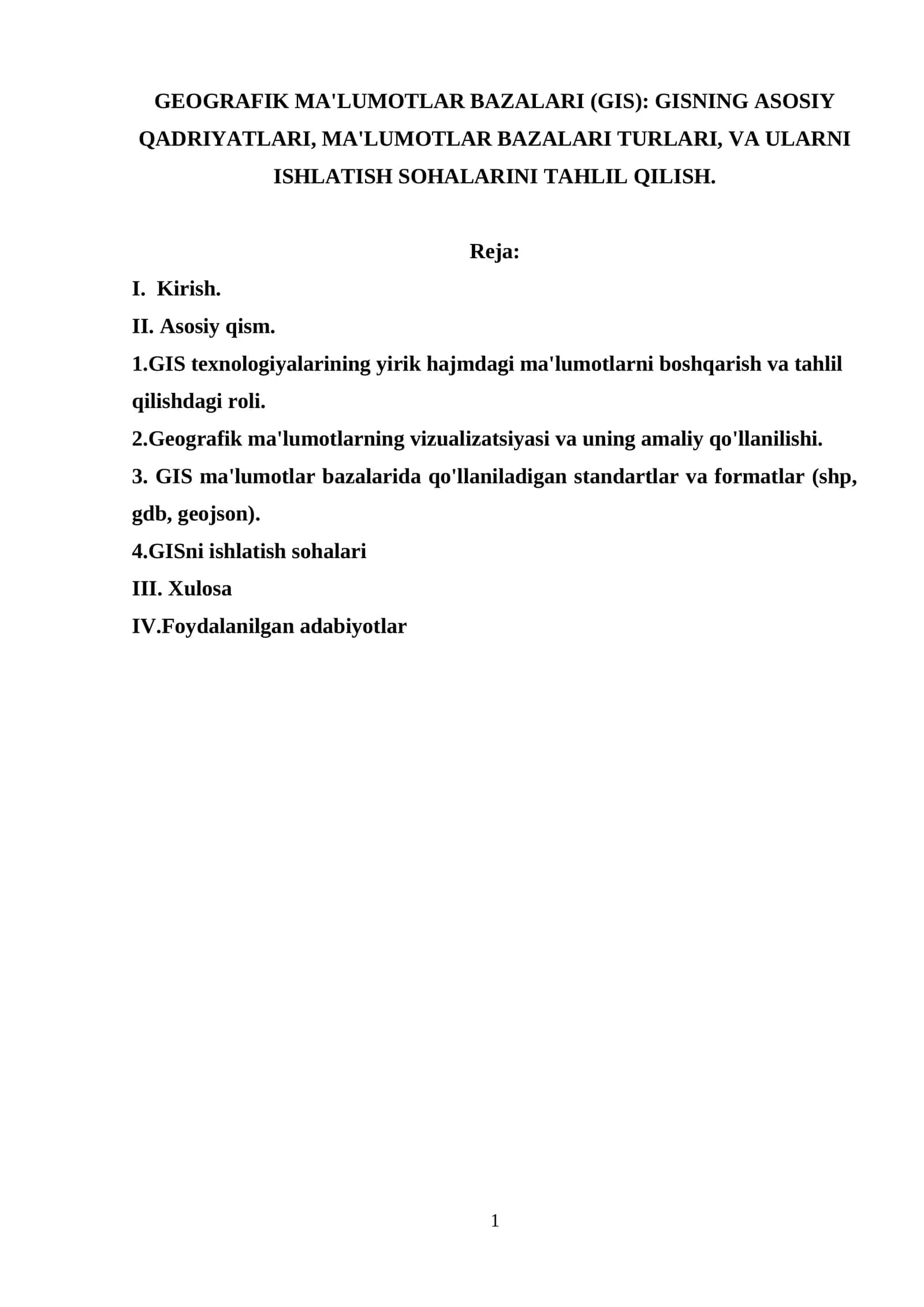 GEOGRAFIK MA'LUMOTLAR BAZALARI (GIS): GISNING ASOSIY QADRIYATLARI, MA'LUMOTLAR BAZALARI TURLARI, VA ULARNI ISHLATISH SOHALARINI TAHLIL QILISH. 1