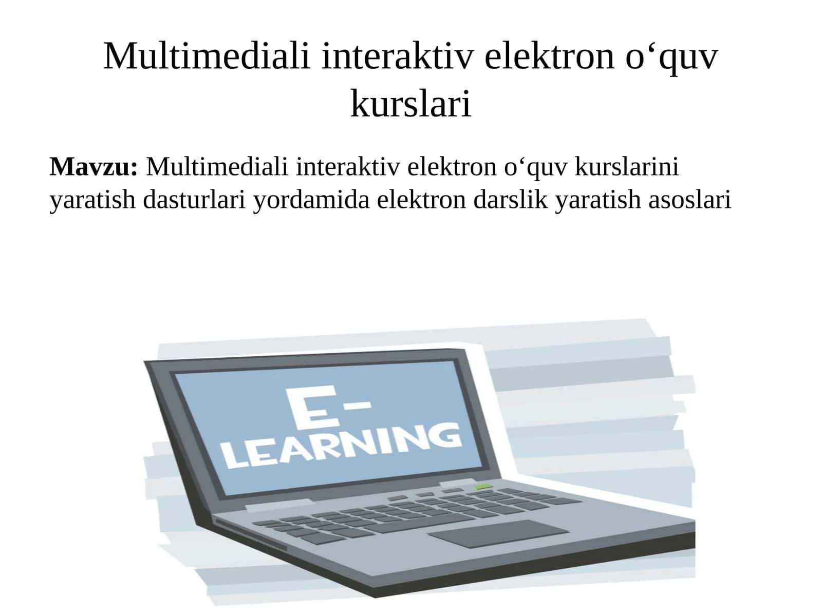 Mul’timediali interaktiv elektron o‘quv kurslarini yaratish dasturlari yordamida elektron darslik yaratish  asoslari 1