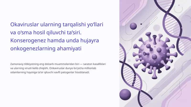 Okaviruslar ularning tarqalishi yo‘llari va o‘sma hosil qiluvchi ta’siri. Konserogenez hamda unda hujayra onkogenezlarning ahamiyati 1