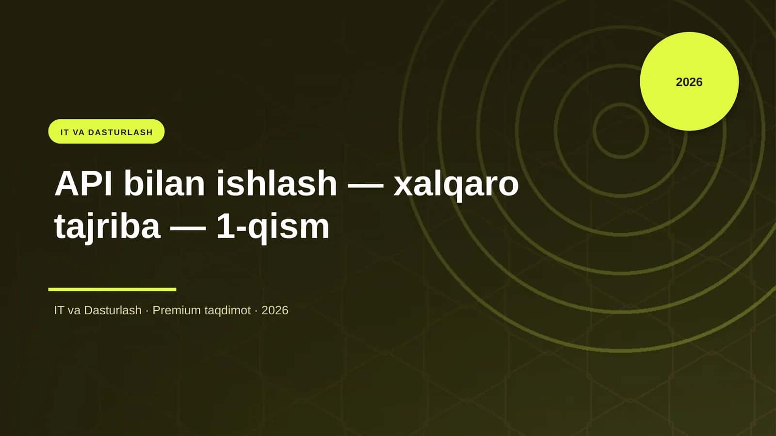 API bilan ishlash — xalqaro tajriba — 1-qism 1
