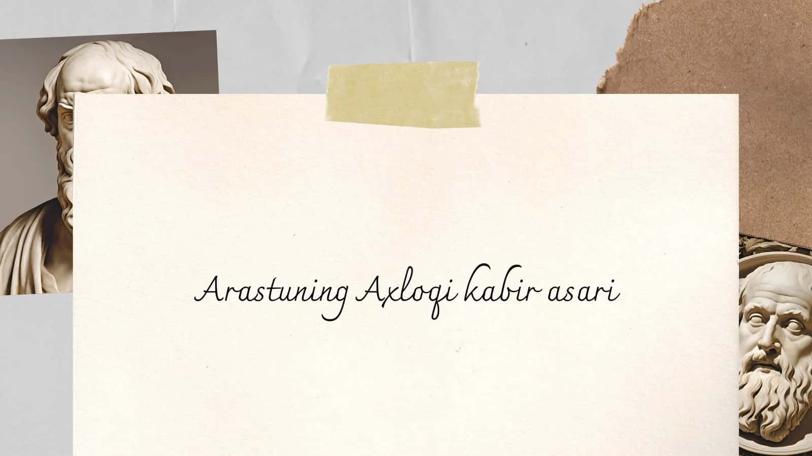 Arastuning Axloqi kabir asari tahlili 1