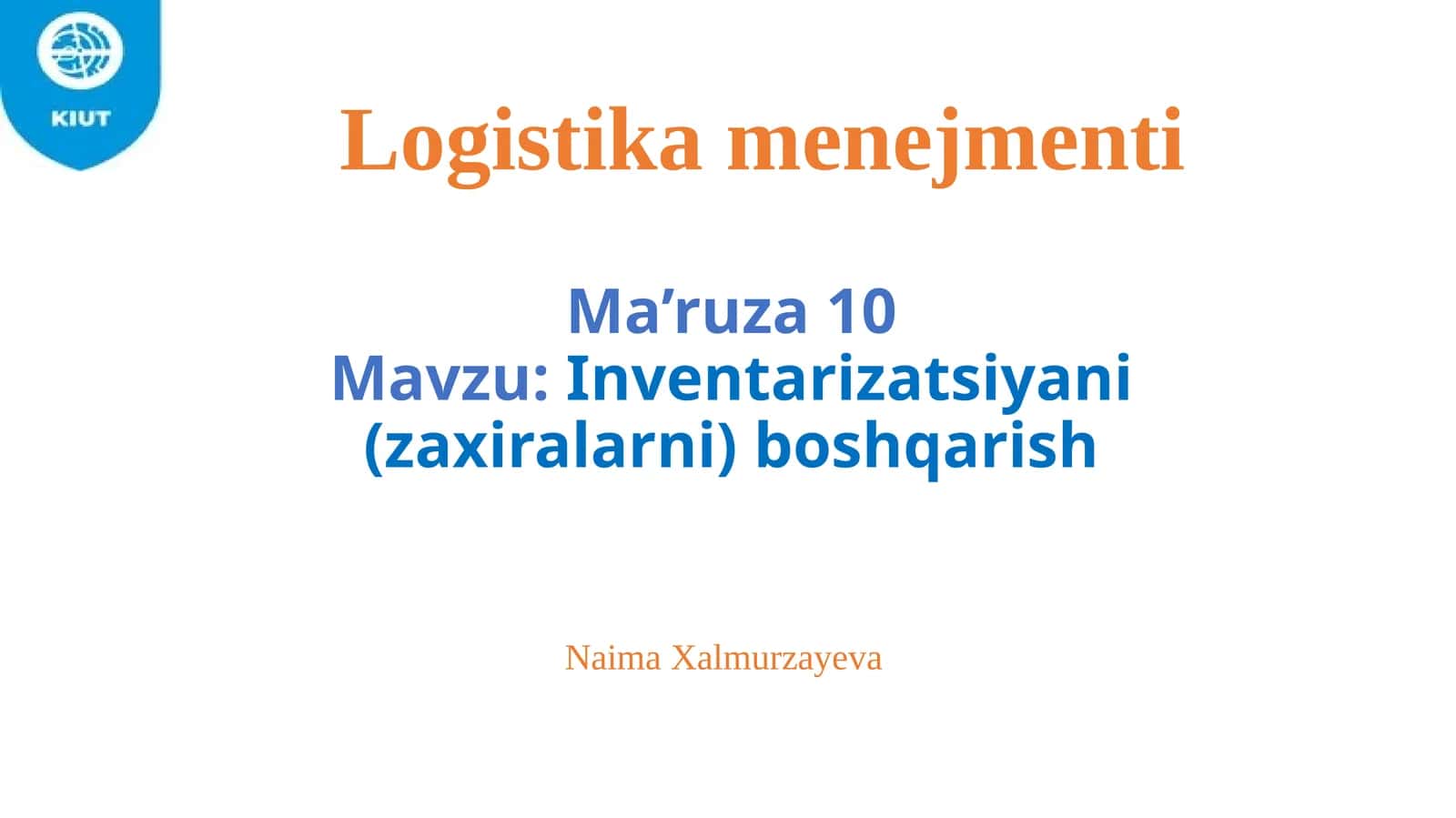 Ma’ruza10: Inventarizatsiyani (zaxiralarni) boshqarish 1