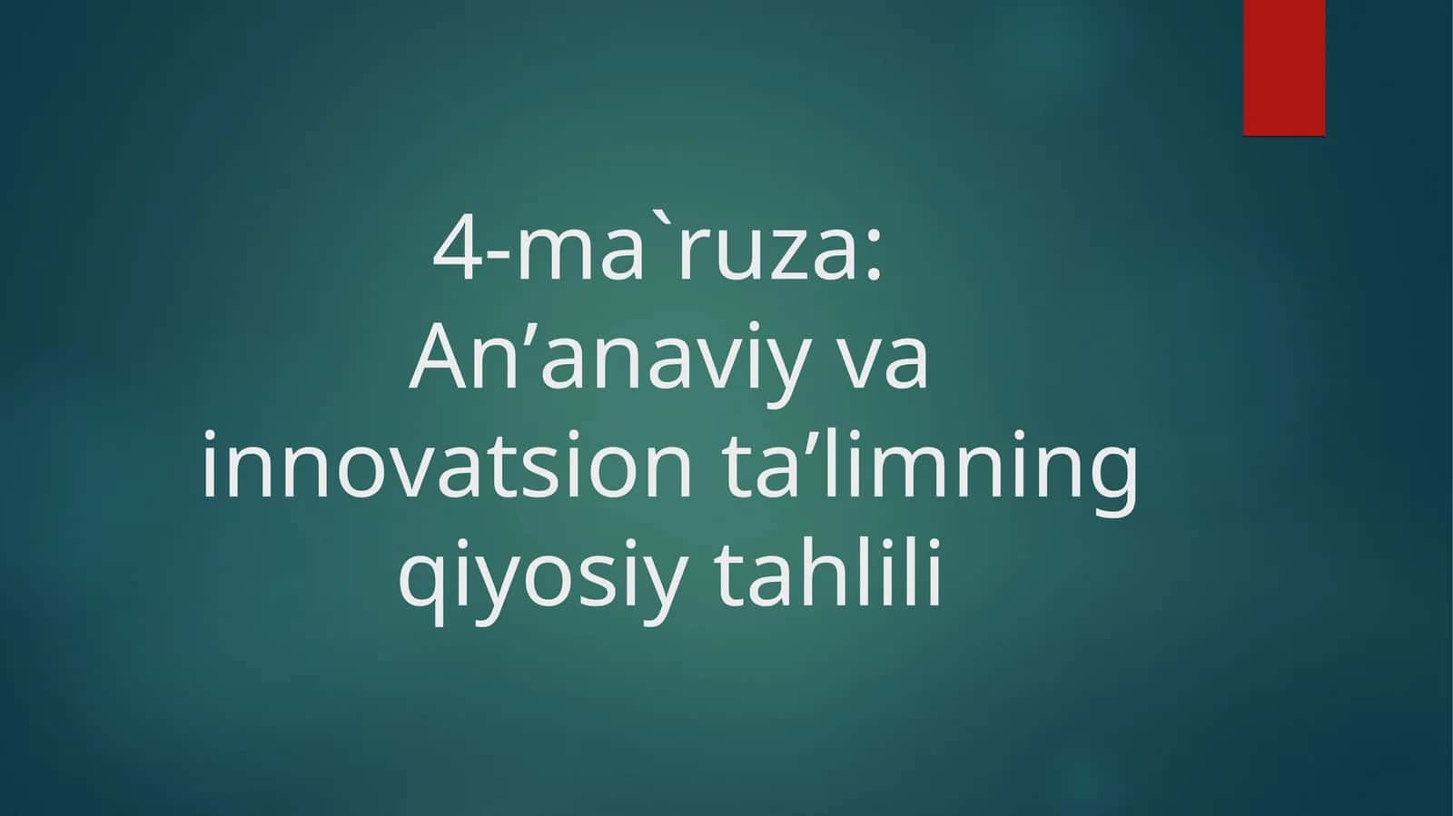 An’anaviy va innovatsion ta’limning qiyosiy tahlili 1