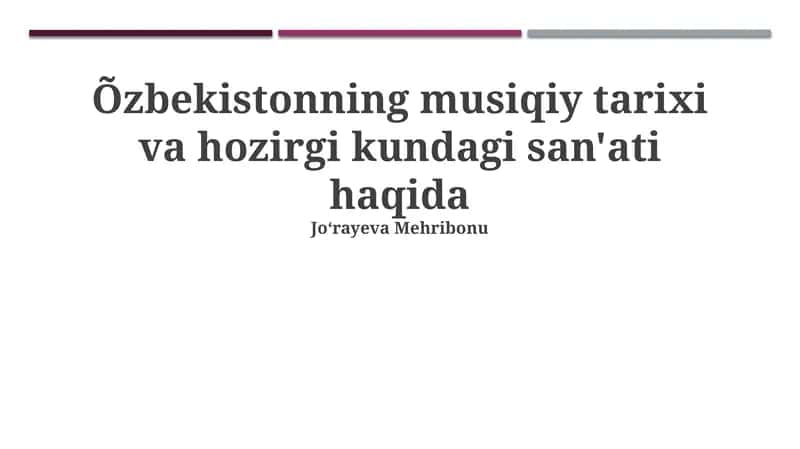 O'zbekistonning musiqiy tarixi va hozirgi kundagi san'ati 1