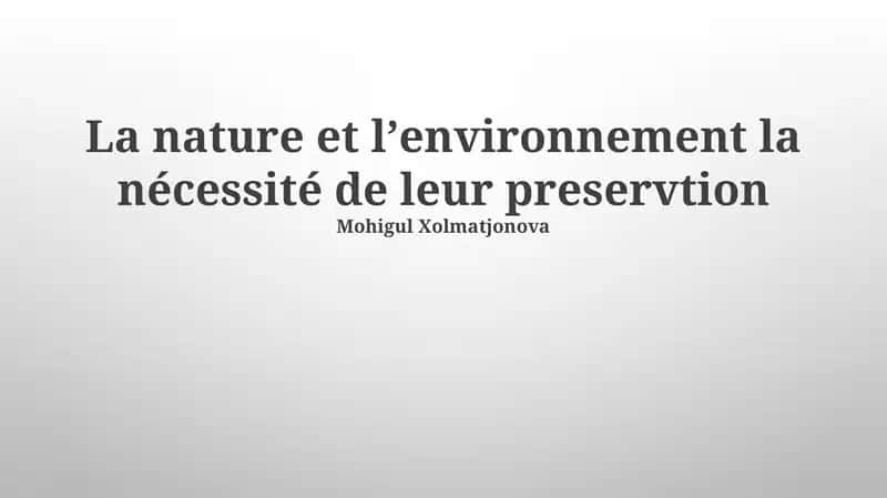La nature et lʼenvironnement la nécessité de leur preservtion 1