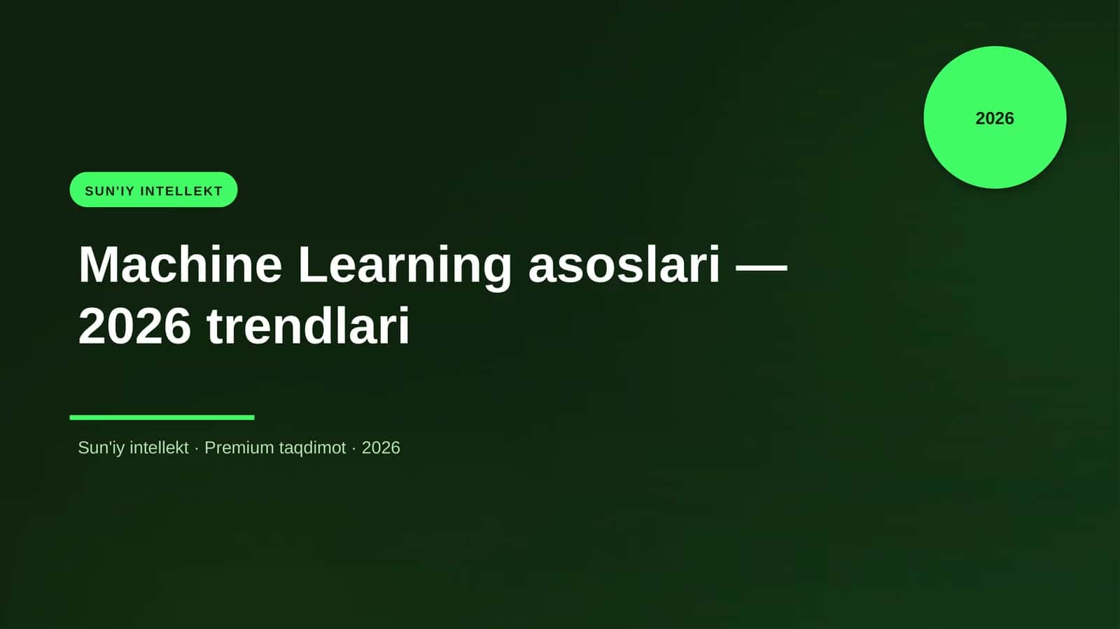 Machine Learning asoslari — 2026 trendlari 1