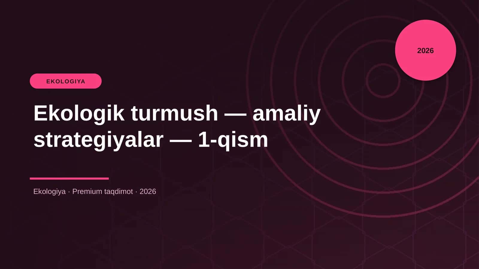 Ekologik turmush — amaliy strategiyalar — 1-qism 1