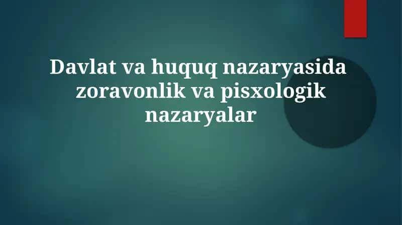 Davlat va huquq nazariyasida zo'ravonlik va psixologik nazariyalar 1