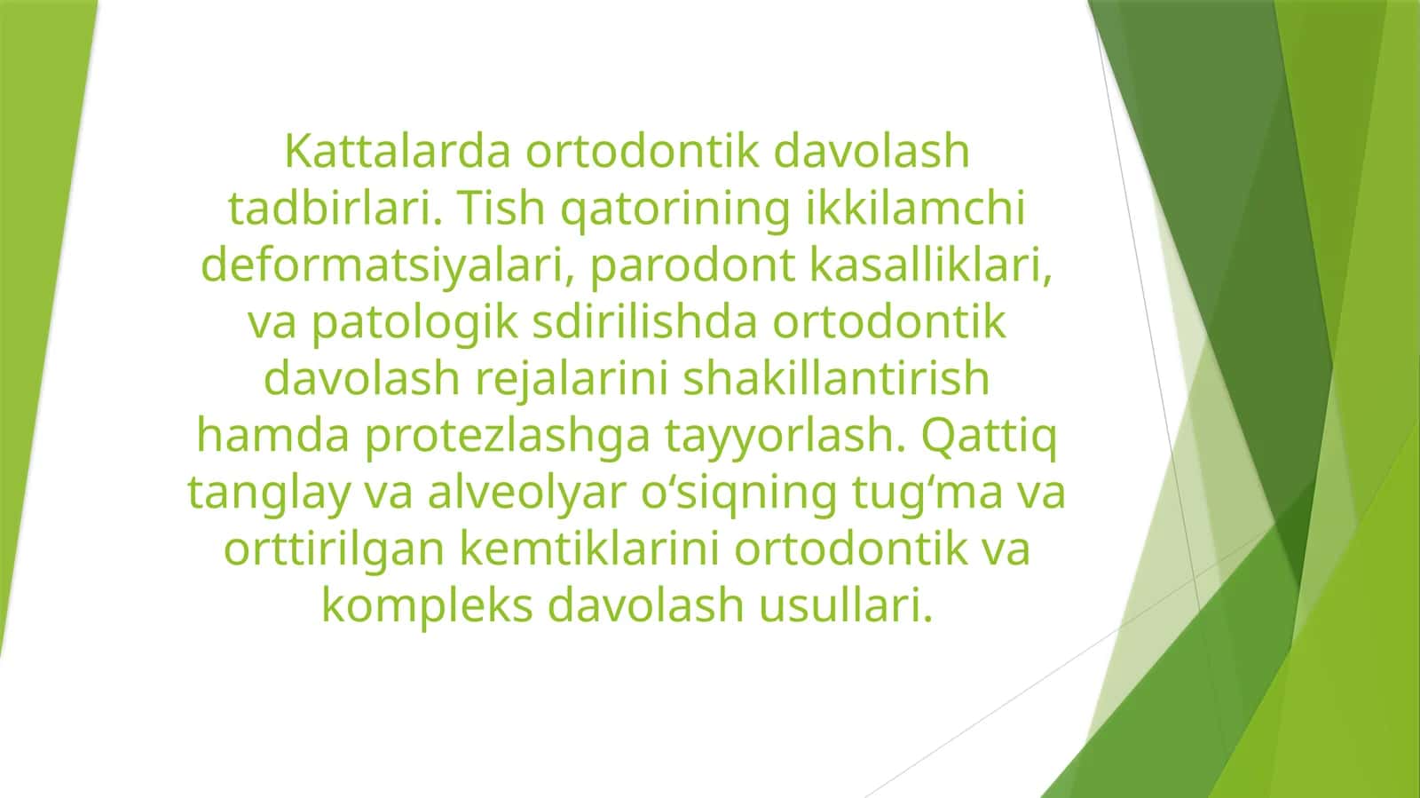Kattalarda ortodontik davolash tadbirlari. Tish qatorining ikkilamchi deformatsiyalari, parodont kas 1