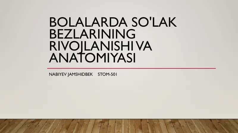 Bolalarda so'lak bezlarining rivojlanishi va anatomiyasi 1