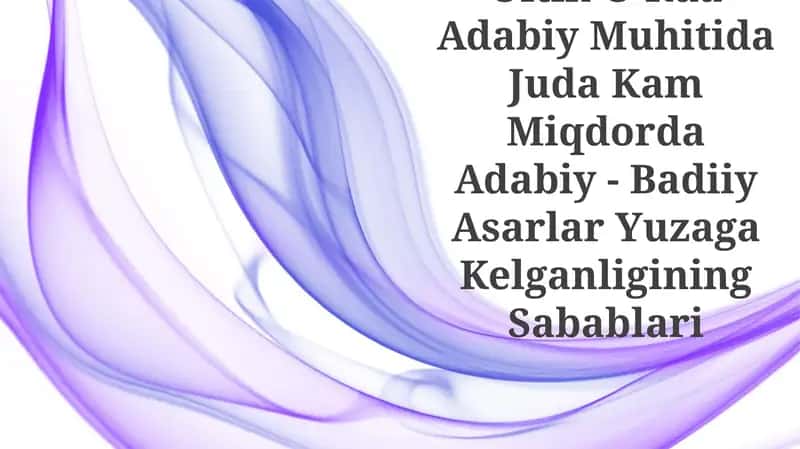 Oltin O‘Rda Adabiy Muhitida Juda Kam Miqdorda Adabiy - Badiiy Asarlar Yuzaga Kelganligining Sabablari 1