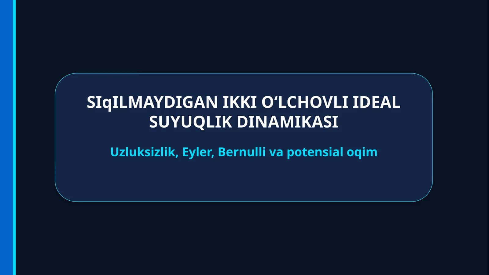 Ikki O‘lchovli Ideal Suyuqlik Dinamikasi 1