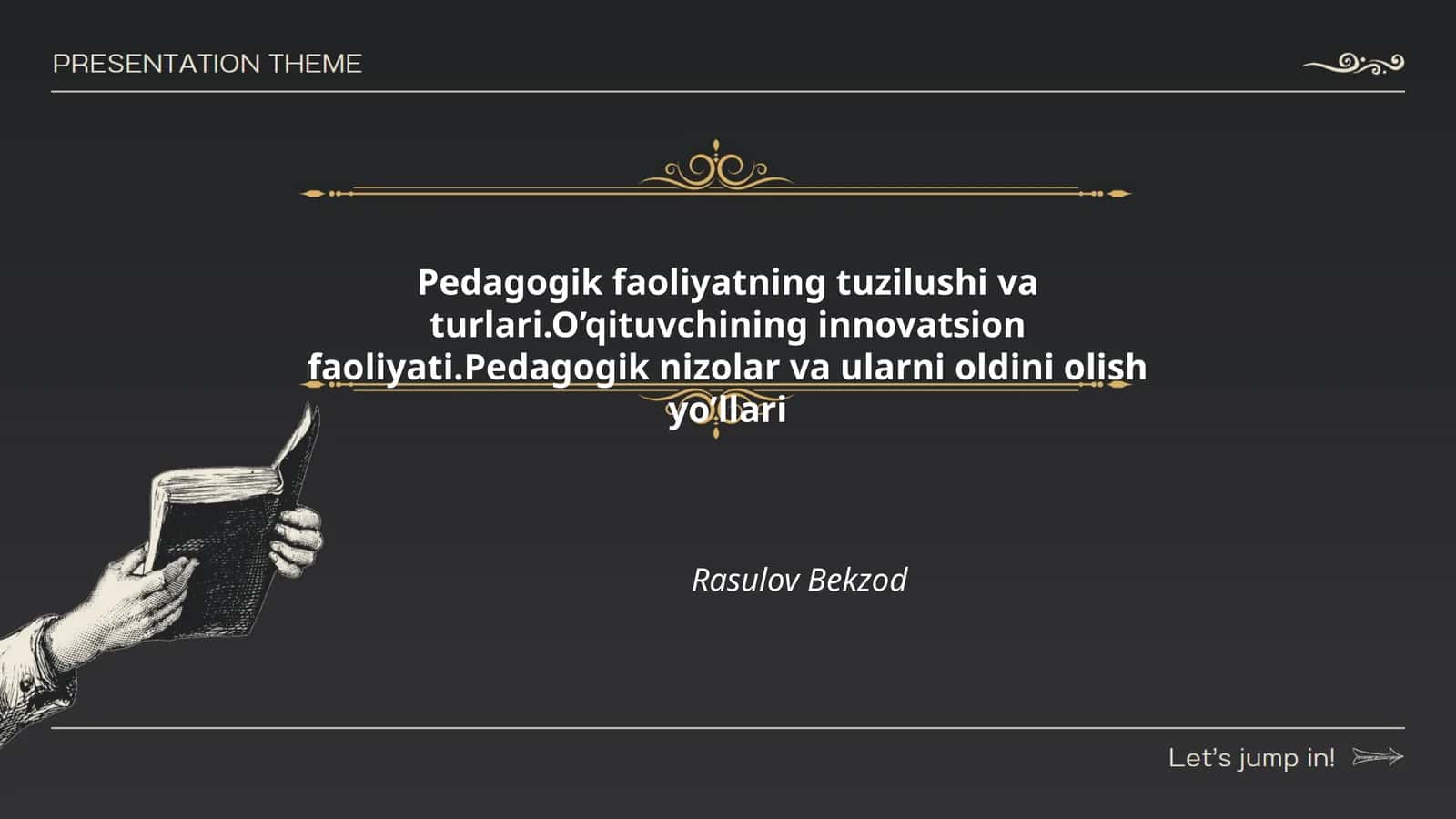 Pedagogik faoliyatning tuzilushi va turlari.O’qituvchining innovatsion faoliyati.Pedagogik nizolar va ularni oldini olish yo’llari 1
