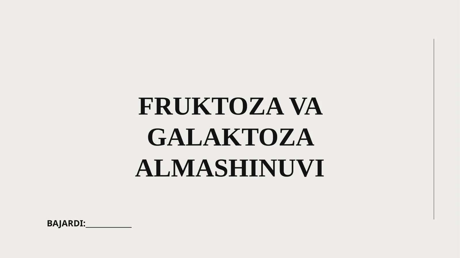 FRUKTOZA VA GALAKTOZA ALMASHINUVI 1