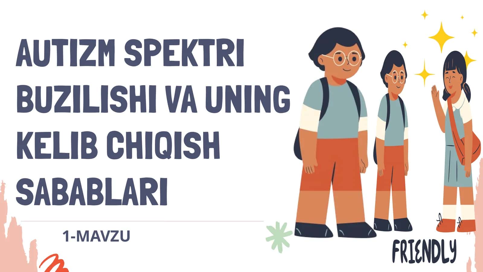 MAVZU - Autizm spektri buzilishi va uning kelib chiqish sabablari 1