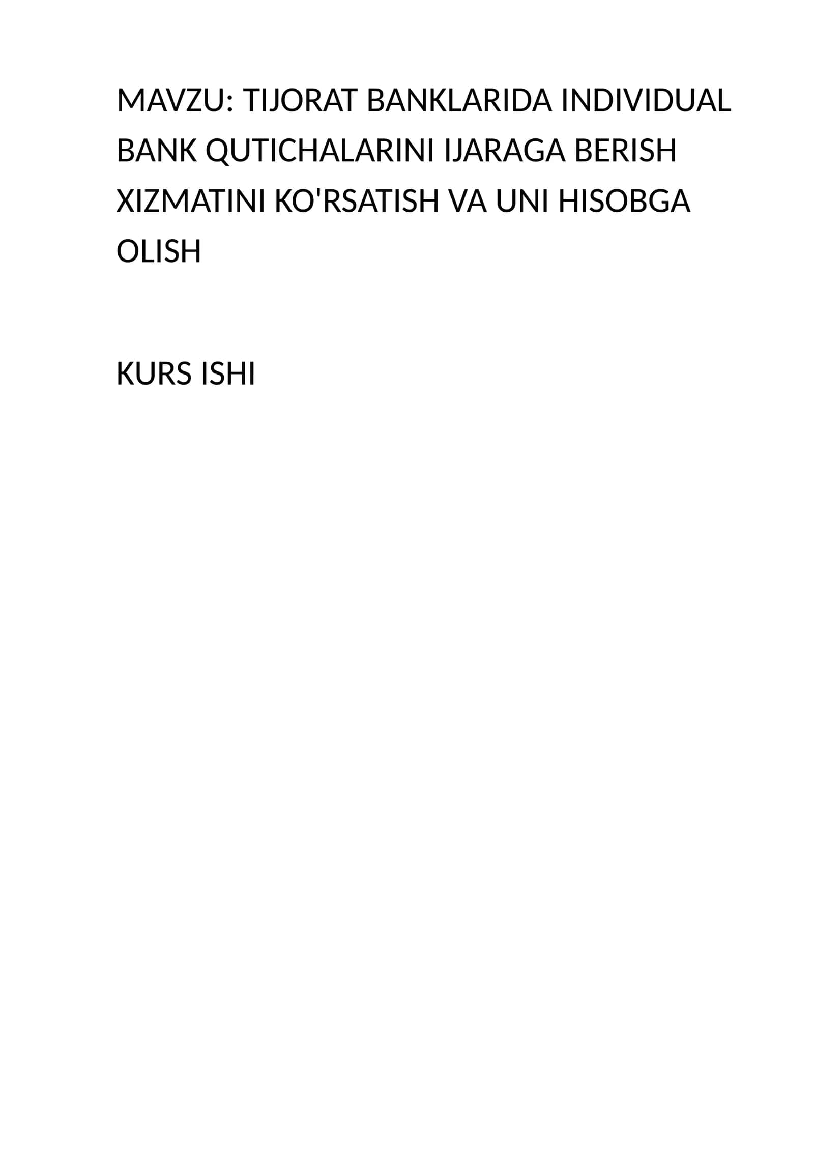 TIJORAT BANKLARIDA INDIVIDUAL BANK QUTICHALARINI IJARAGA BERISH XIZMATINI KO'RSATISH VA UNI HISOBGA OLISH 1