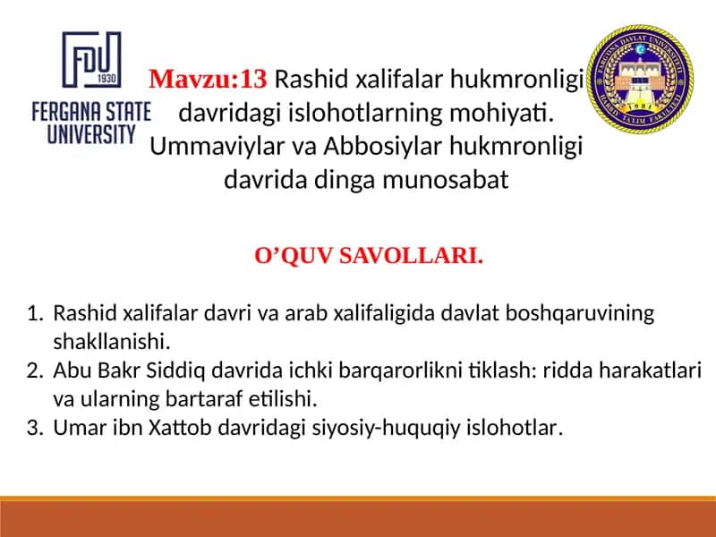 Rashid xalifalar hukmronligi davridagi islohotlarning mohiyati. Ummaviylar va Abbosiylar hukmronligi davrida dinga munosabat 1