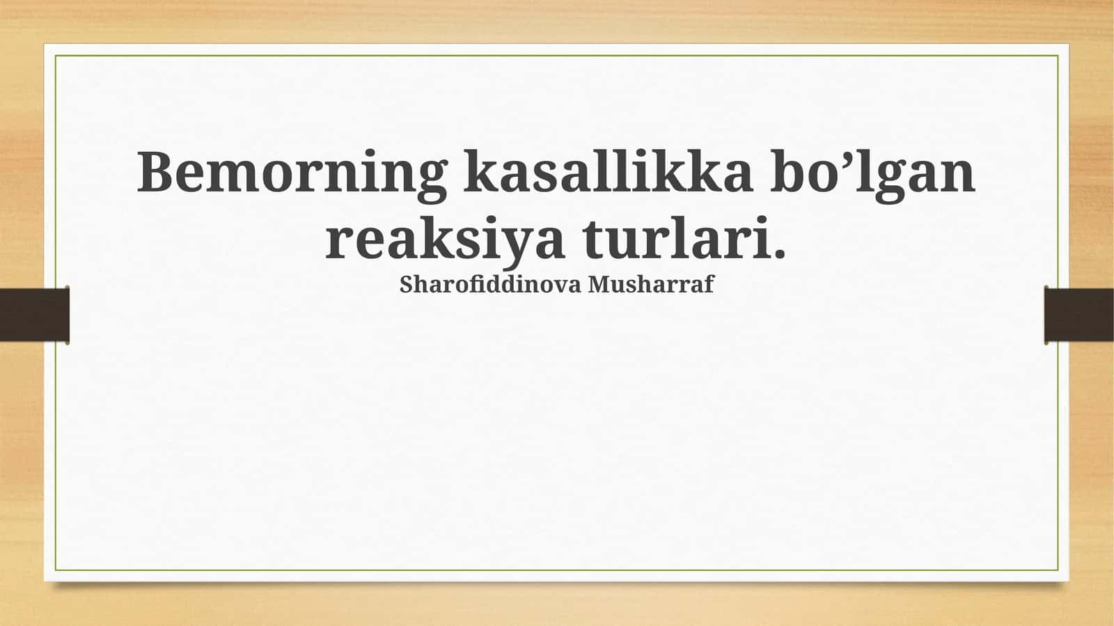 Bemorning kasallikka bo’lgan reaksiya turlari 1
