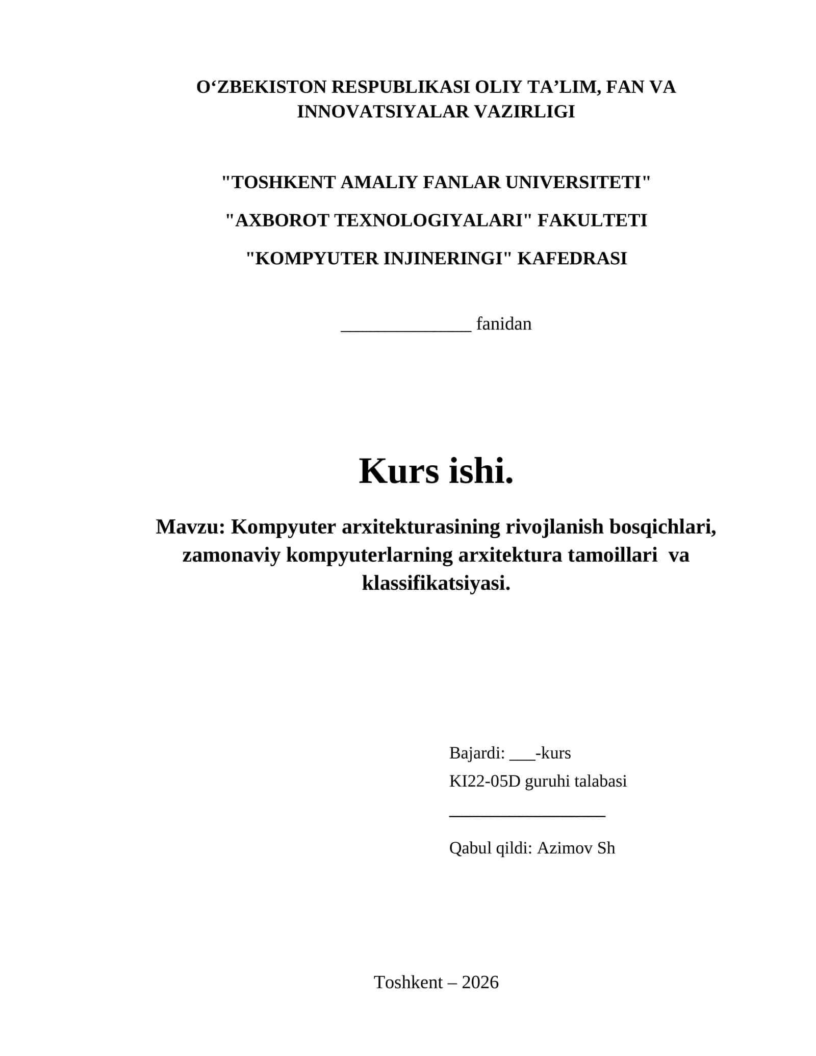 Kompyuter arxitekturasining rivojlanish bosqichlari, zamonaviy kompyuterlarning arxitektura tamoillari  va klassifikatsiyasi. 1