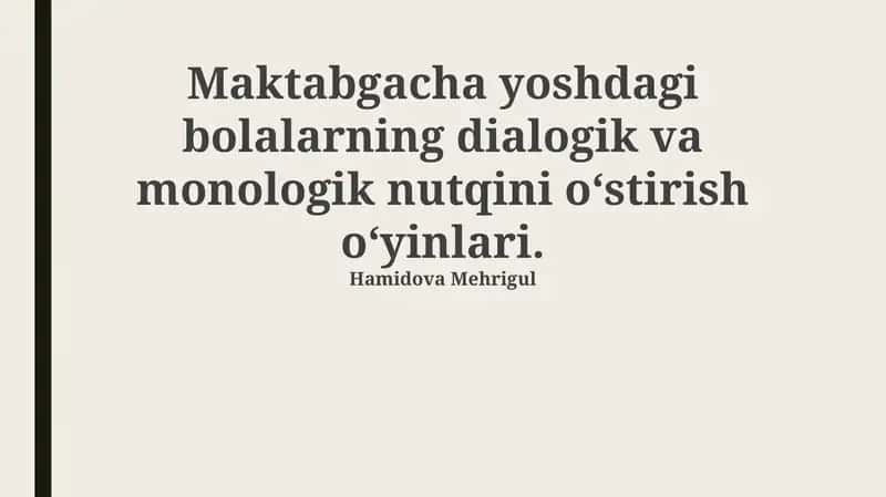 Maktabgacha yoshdagi bolalarning dialogik va monologik nutqini oʻstirish oʻyinlari 1