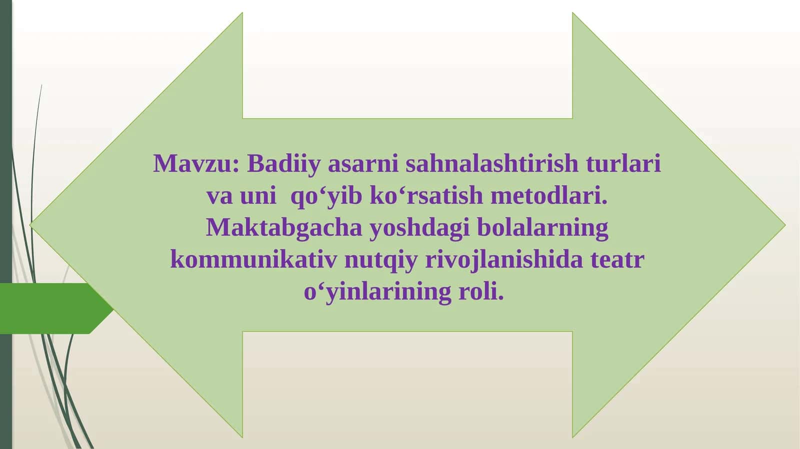 Badiiy asarni sahnalashtirish turlari va uni qo‘yib ko‘rsatish metodlari.Maktabgacha yoshdagi bolalarning kommunikativ nutqiy rivojlanishida teatr o‘yinlarining roli 1