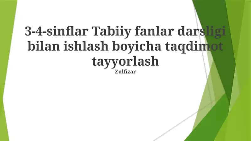 3-4-sinflar Tabiiy fanlar darsligi bilan ishlash boyicha taqdimot tayyorlash 1