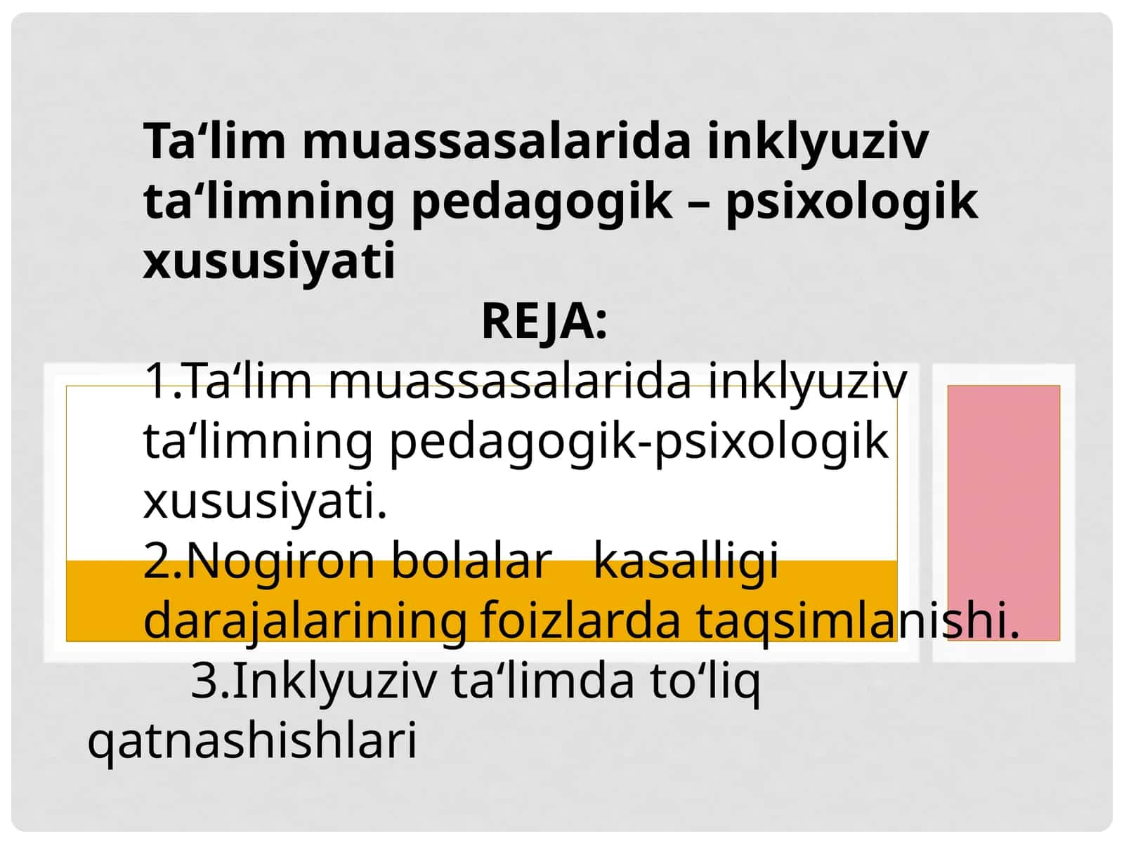 Ta‘lim muassasalarida inklyuziv ta‘limningpedagogik – psixologik xususiyati 1