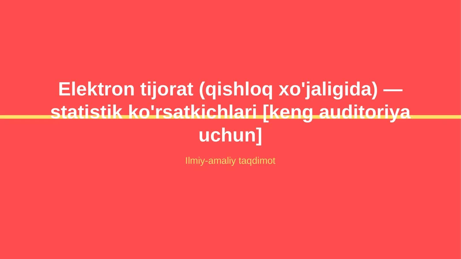 Elektron tijorat (qishloq xo'jaligida) — statistik ko'rsatkichlari [keng auditoriya uchun] 1