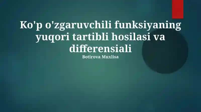 Yuqori Tartibli Qisman Hosila va Differentsiallar