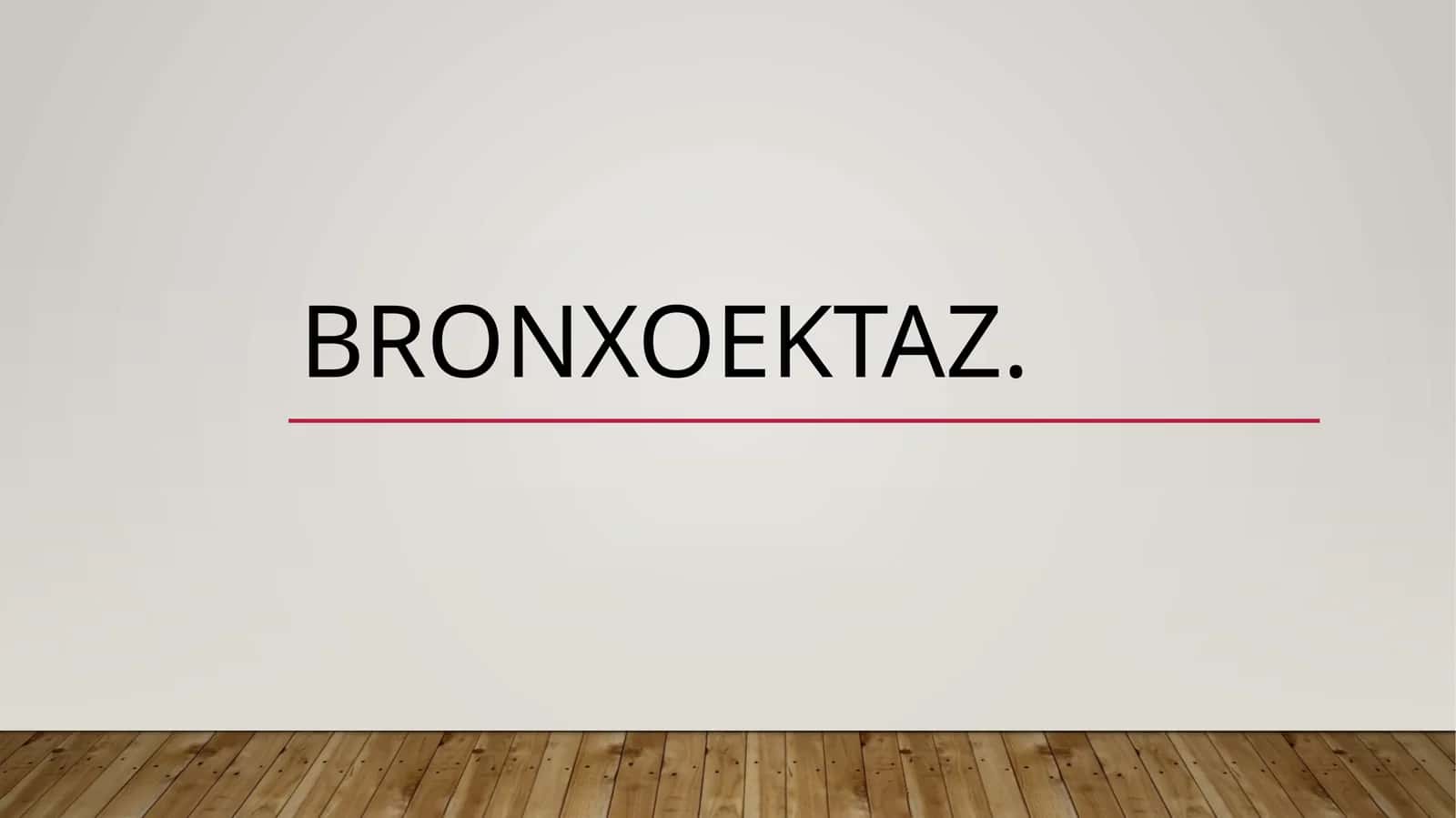 Bronxoektaz. 1