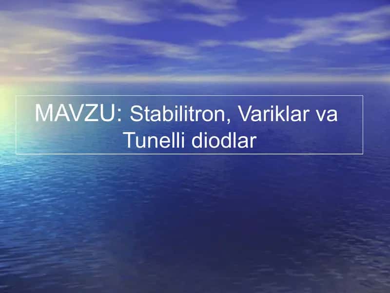 Stabilitron, Variklar va Tunelli diodlar 1