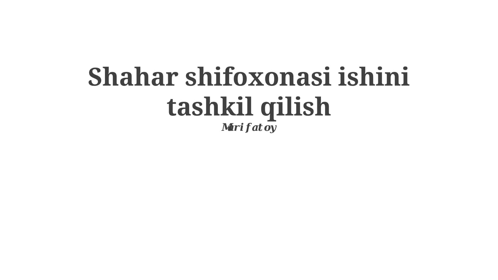 Shahar shifoxonasi ishini tashkil qilish 1
