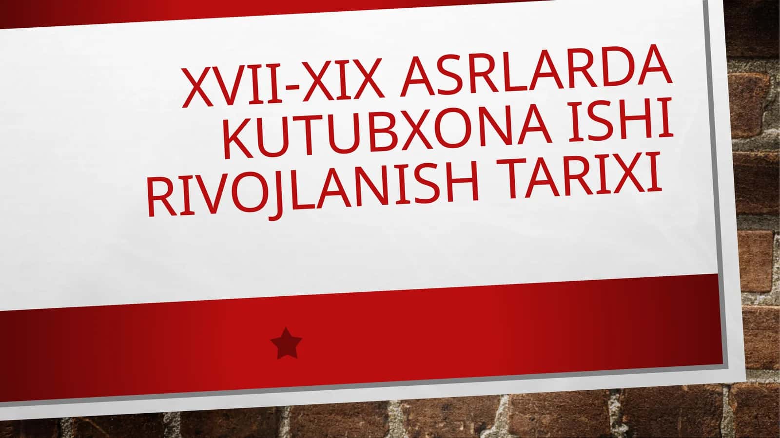 XVII-XIX asrlarda kutubxona ishi rivojlanish tarixi 1