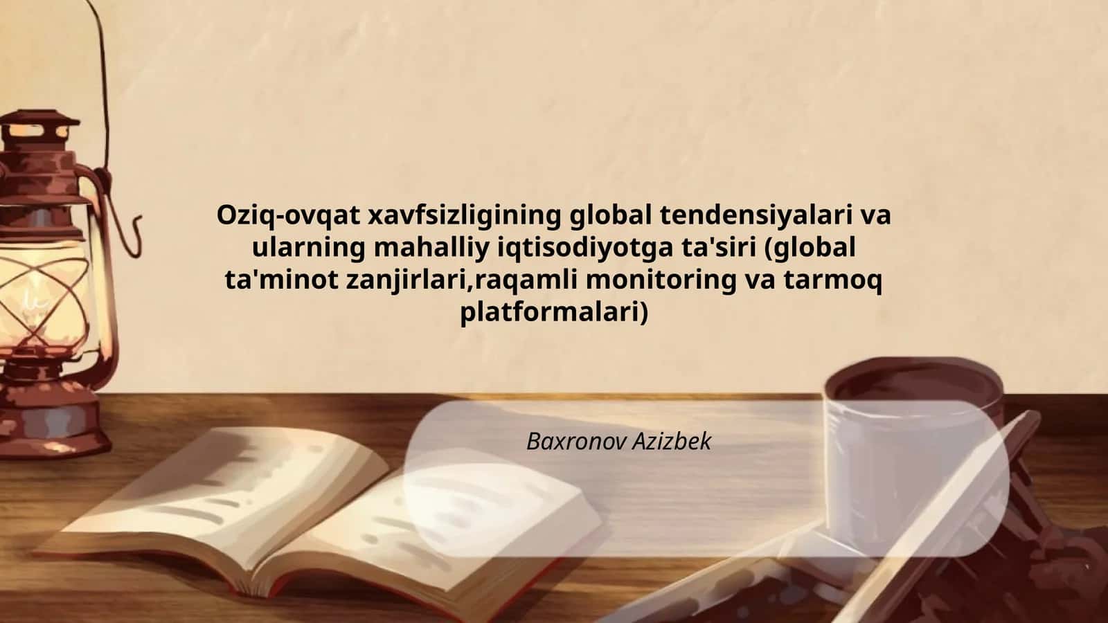 Oziq-ovqat xavfsizligining global tendensiyalari va ularning mahalliy iqtisodiyotga ta'siri 1