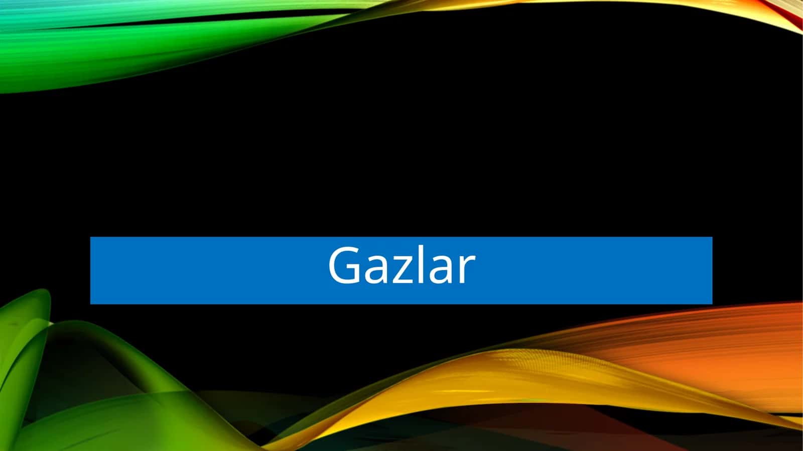 Gazlar 1