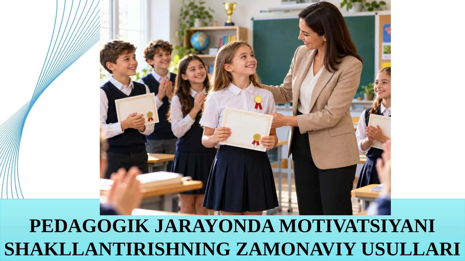 Pedagogik jarayonlarni motivatsiyalashning zamonaviy usullari 1