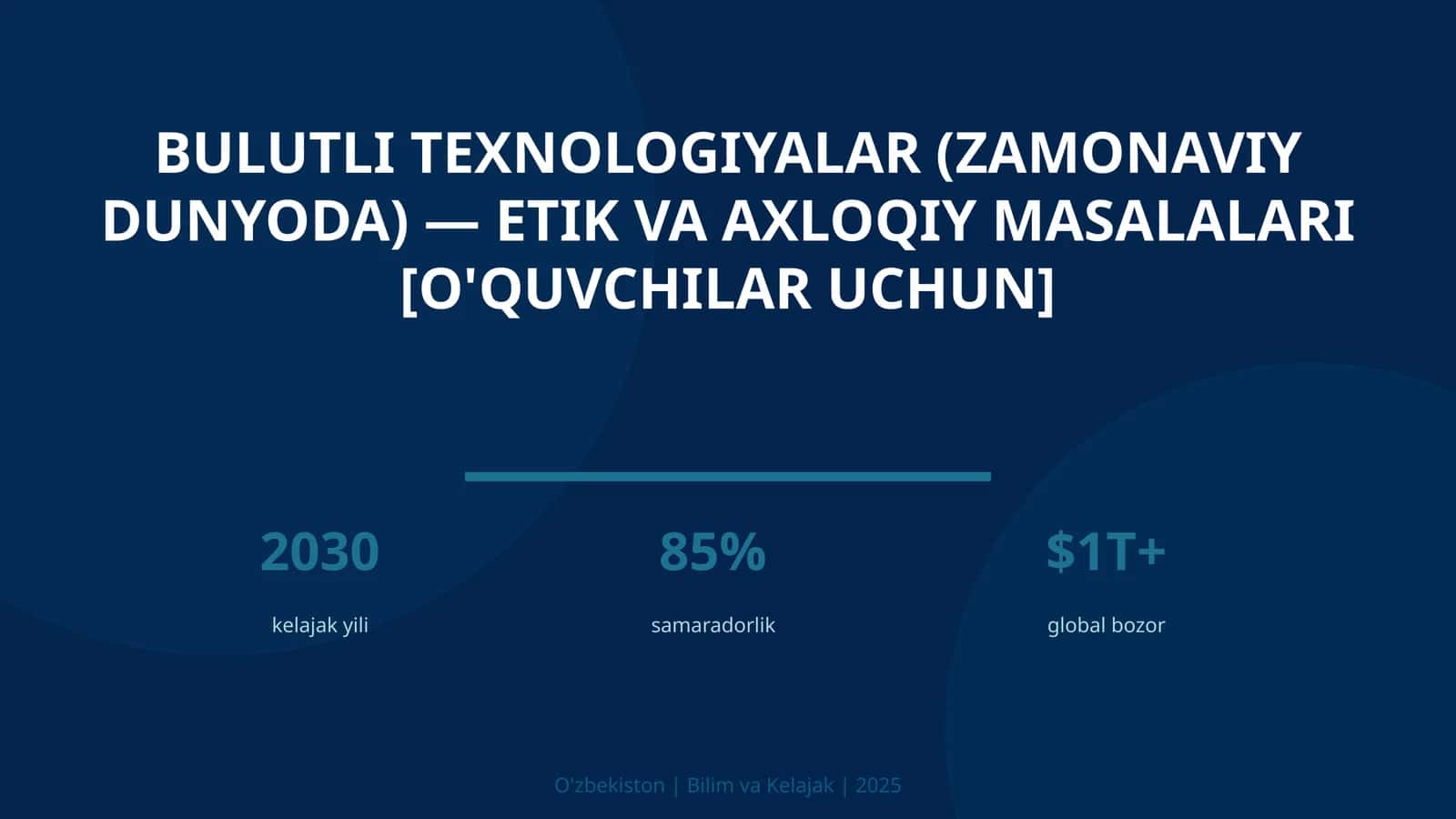 Bulutli texnologiyalar (zamonaviy dunyoda) — etik va axloqiy masalalari [o'quvchilar uchun] 1
