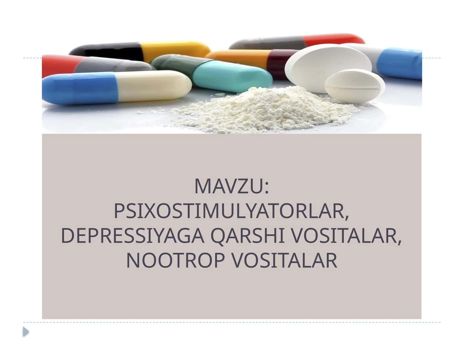 PSIXOSTIMULYATORLAR, DEPRESSIYAGA QARSHI VOSITALAR, NOOTROP VOSITALAR 1