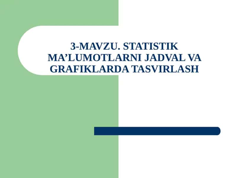 Statistik ma’lumotlarni jadval va grafiklarda tasvirlash 1