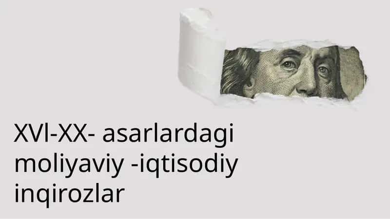 XVl-XX- asarlardagi moliyaviy -iqtisodiy inqirozlar 1
